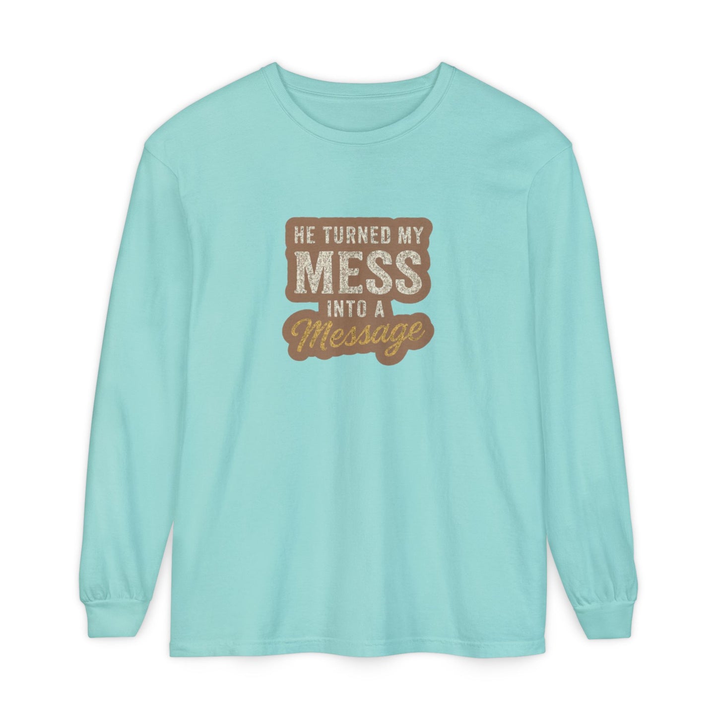 He Turned My Mess Into My Message Sweatshirt | Faith & Grace Christian Shirt – Bougie Pumpkin Boutique - The Bougie Pumpkin Boutique