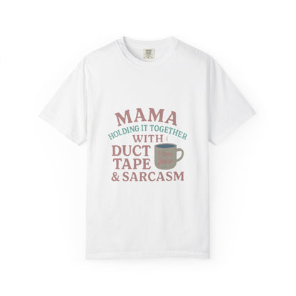 Mama's Duct Tape & Sarcasm Unisex T-shirt, Funny Quote Tee, Gift for Moms