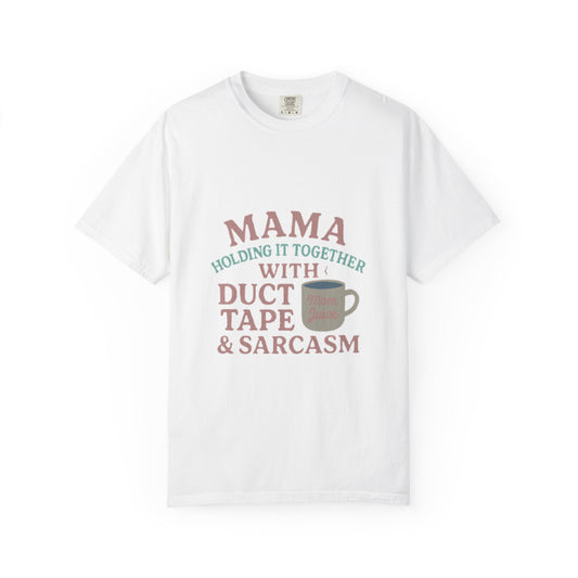 Mama's Duct Tape & Sarcasm Unisex T-shirt, Funny Quote Tee, Gift for Moms