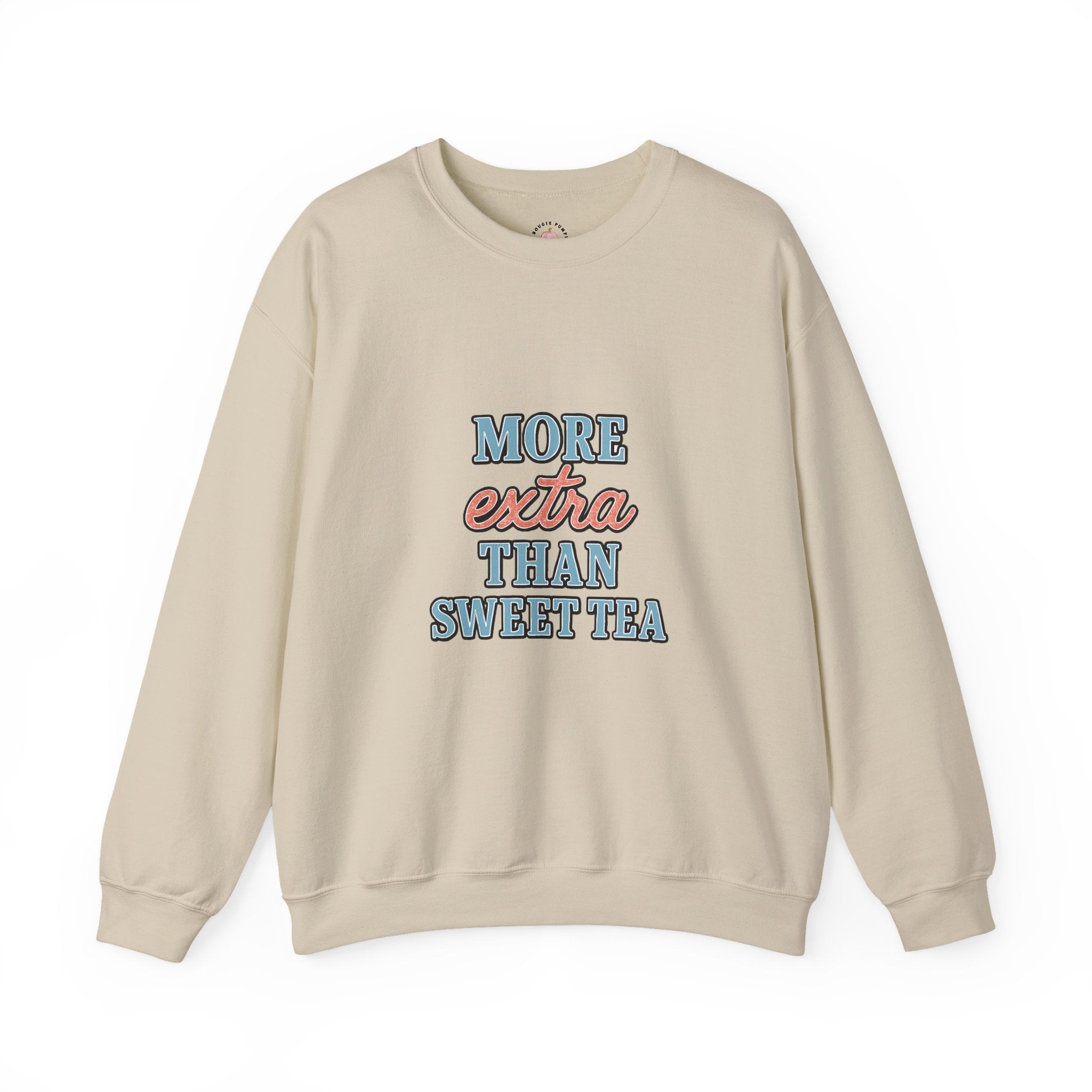 Crewneck Sweatshirt - 'More extra than sweet tea' design