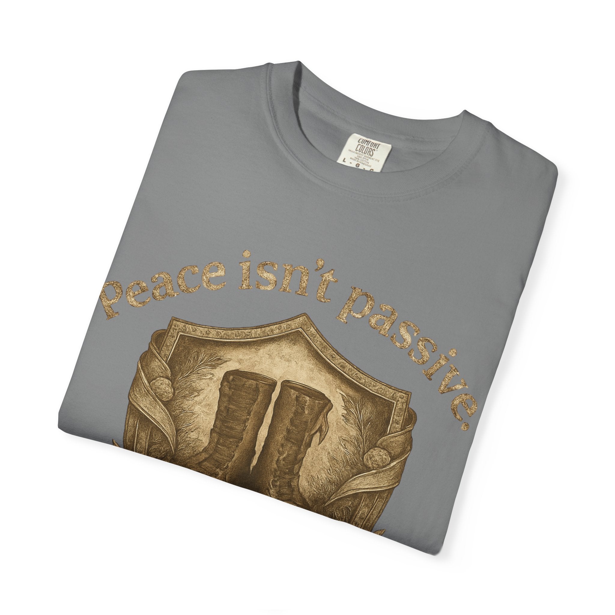 Peace Is Not Passive T-Shirt — Ephesians 6:13 Armor of God Christian Tee