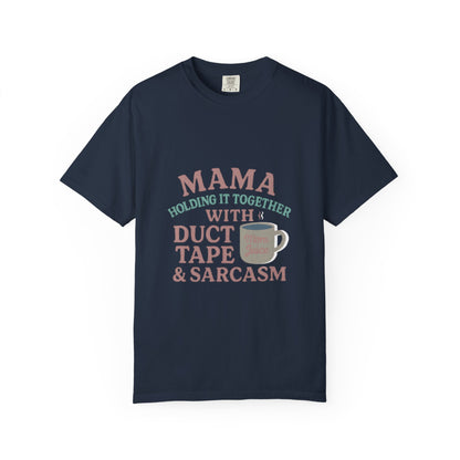 Mama's Duct Tape & Sarcasm Unisex T-shirt, Funny Quote Tee, Gift for Moms