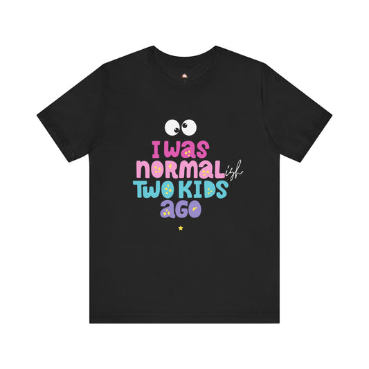 Unisex Jersey Short Sleeve Tee with 'I Was Normal Two Kids Ago' Design - Fun Parenthood Shirt, Gift for Moms and Dads, Casual Wear, [...]