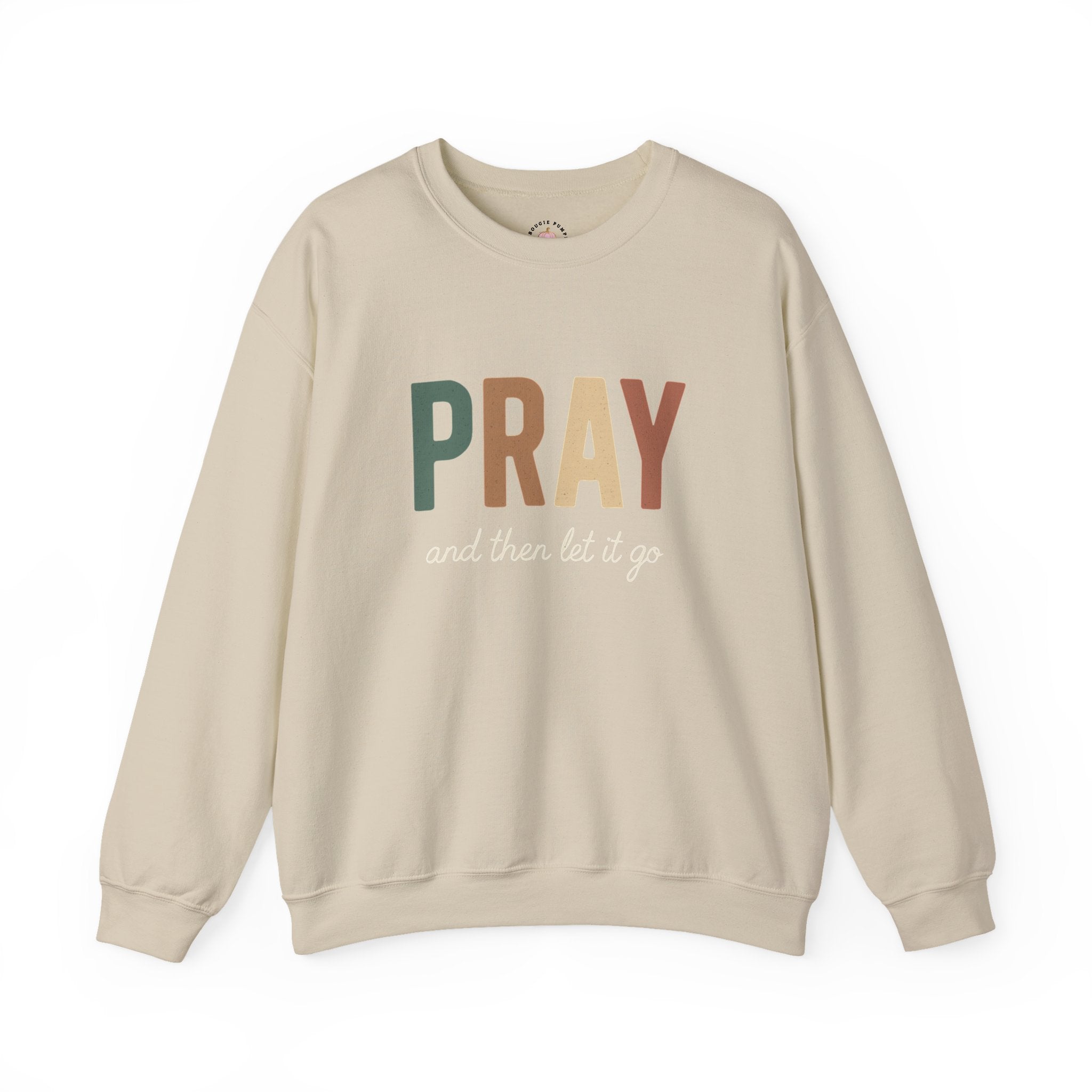 Faith Christian Unisex Sweatshirt - Pray and Let it Go