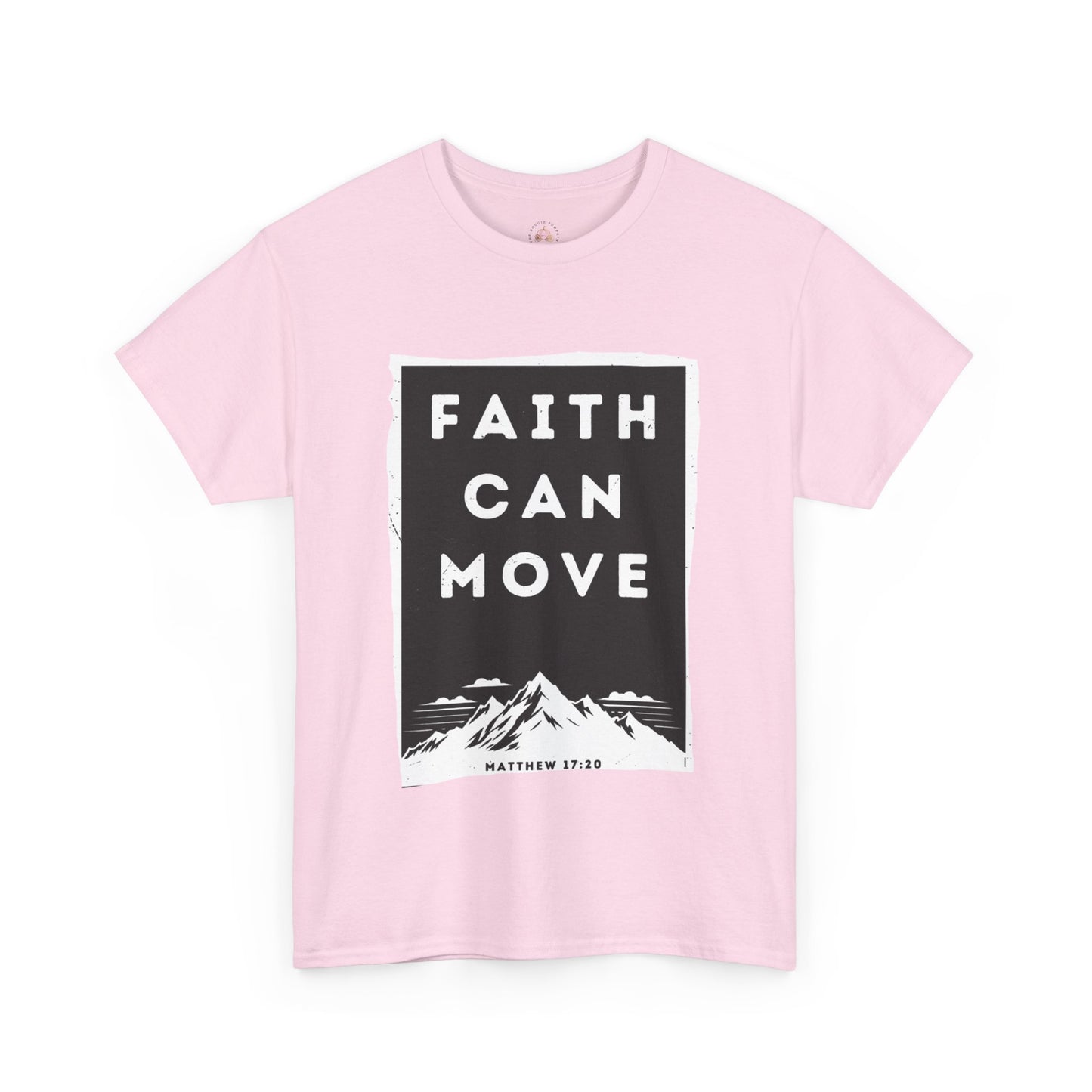 Faith Can Move Mountains T-Shirt