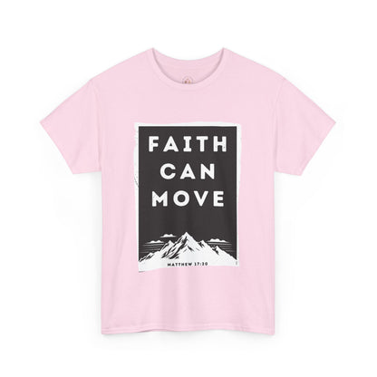 Faith Can Move Mountains T-Shirt