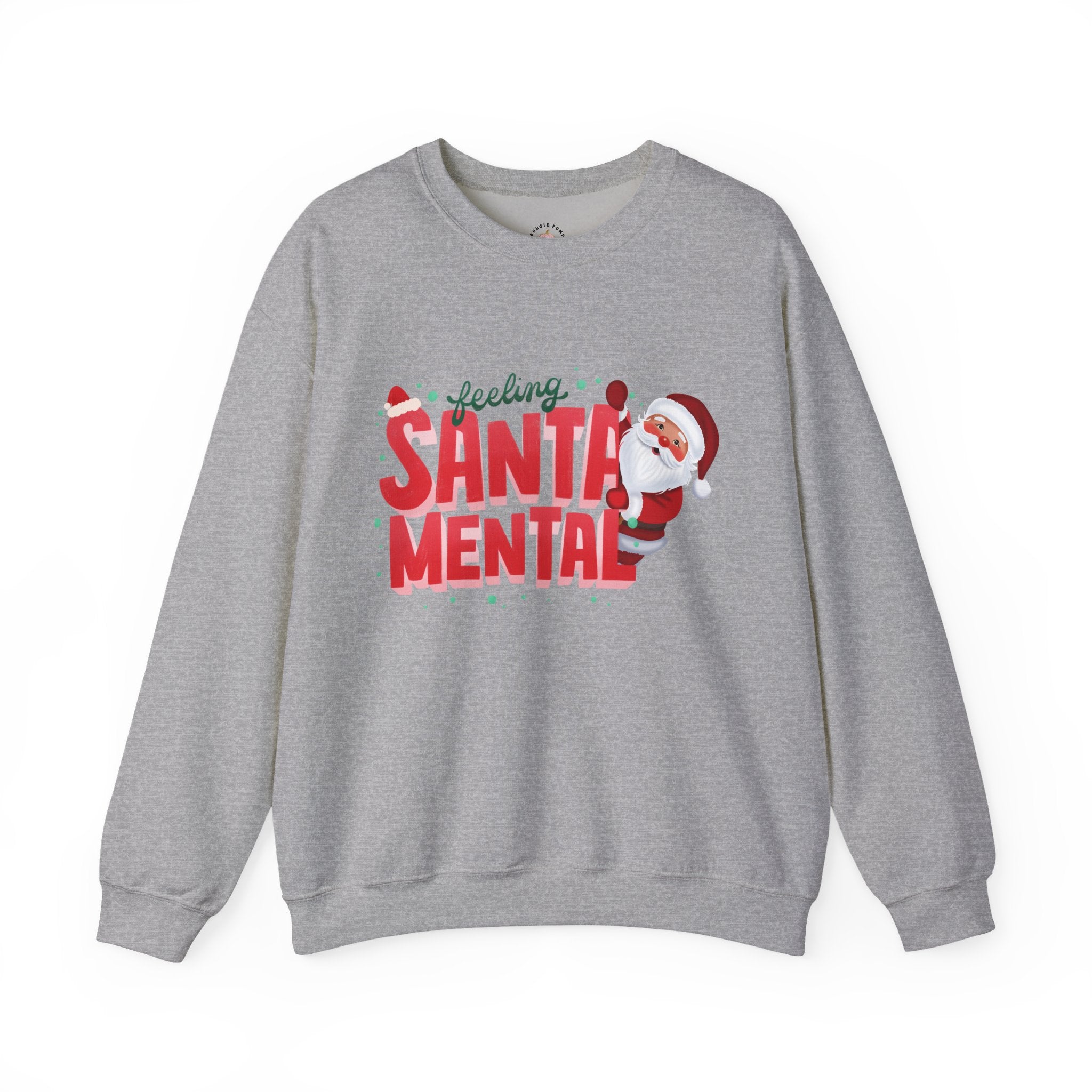 Feeling Santa Mental Sweatshirt — Funny Christmas Santa Crewneck