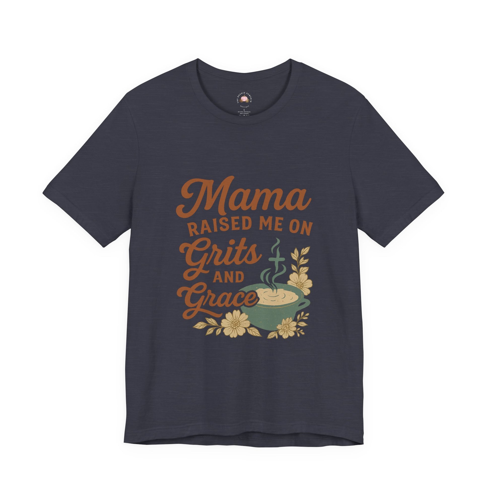 Mama Raised Me on Grits and Grace | Faith & Southern Mama Shirt – Bougie Pumpkin Boutique - The Bougie Pumpkin Boutique