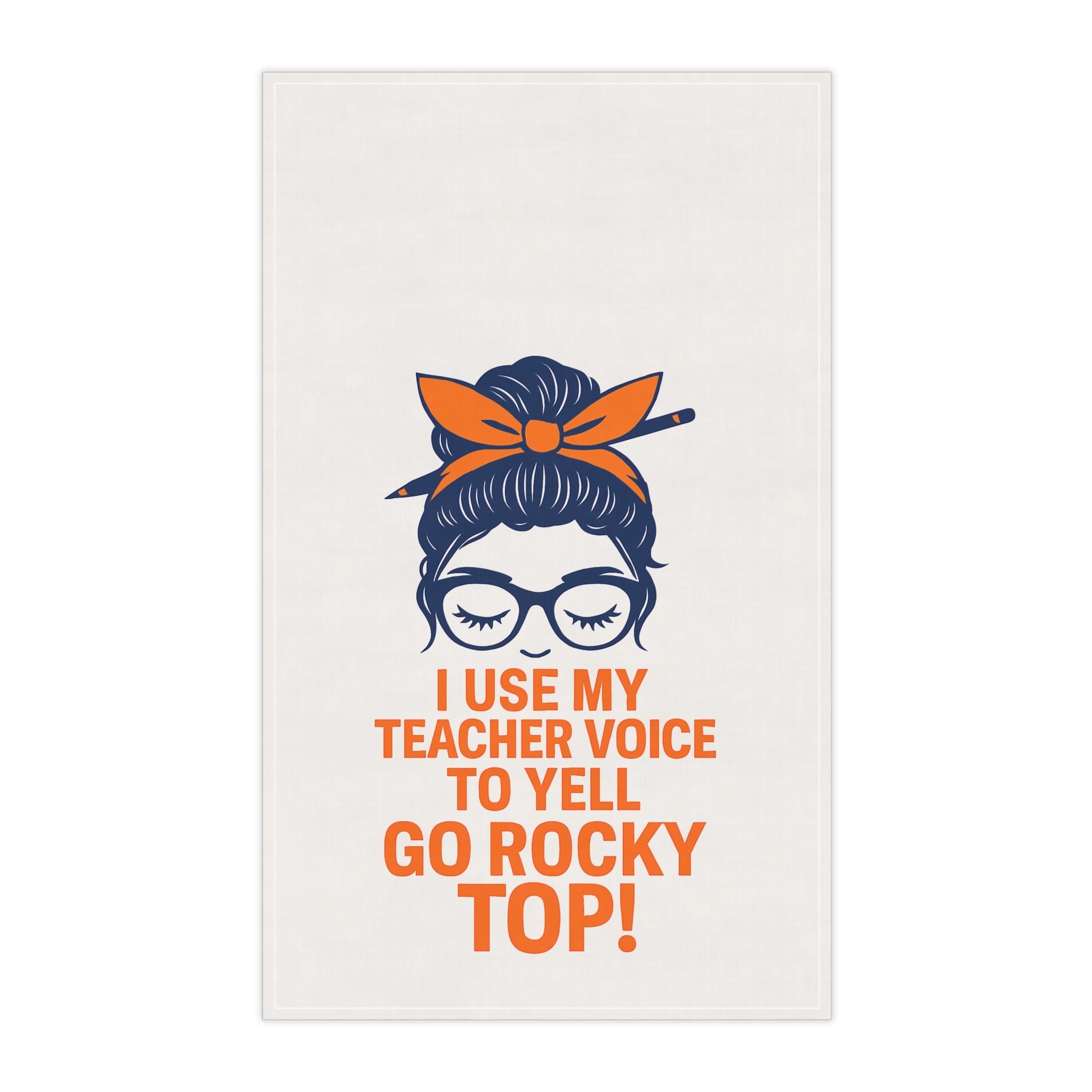 I Use My Teacher Voice to Yell Go Rocky Top Tea Towel | Tennessee Teacher Gift – The Bougie Pumpkin Boutique