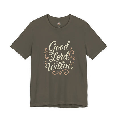 Short Sleeve Tee - Good Lord Willin' and the Creek Don't Rise - Southern Mama, Bible Belt, Funny Sayings - The Bougie Pumpkin Boutique