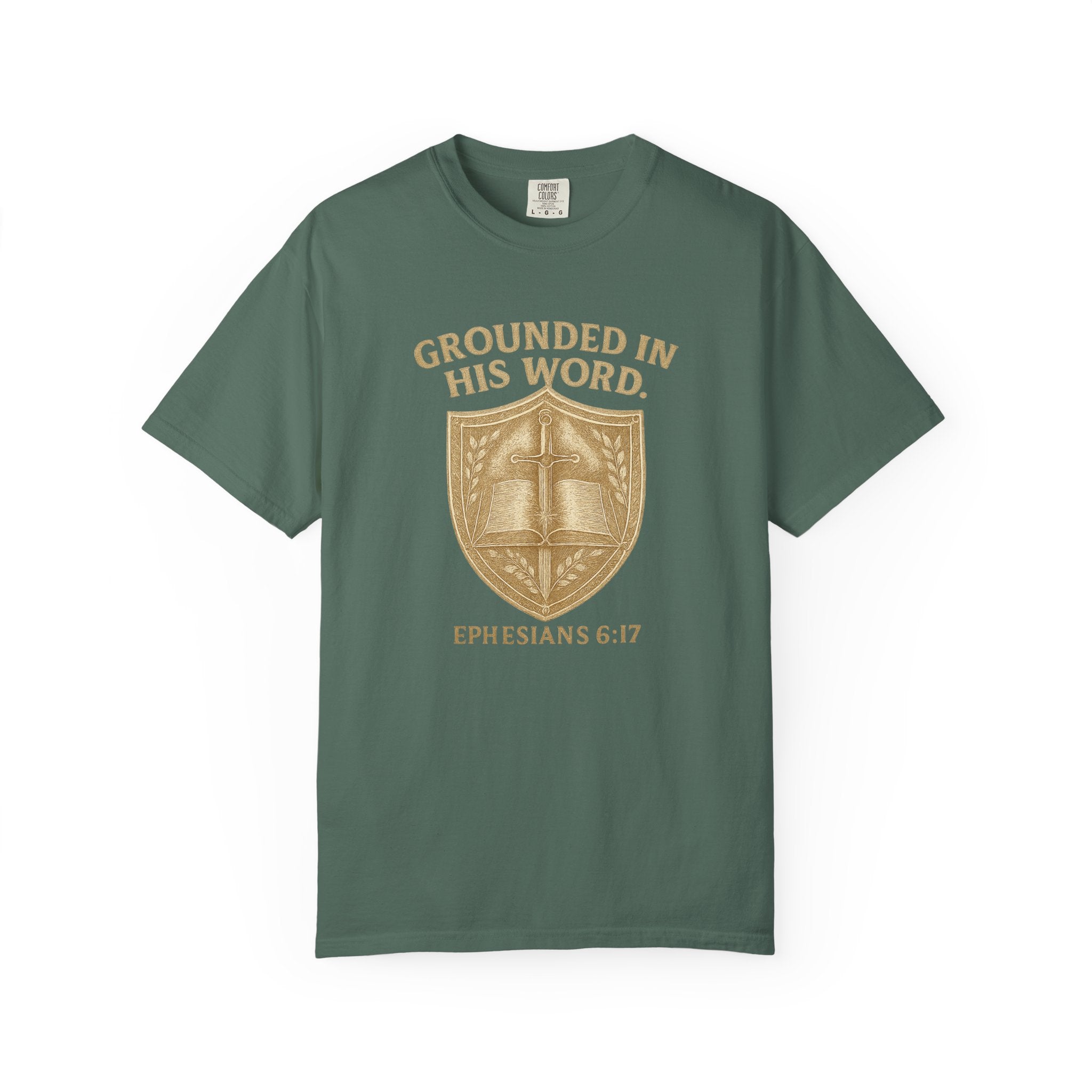 Grounded in His Word T-Shirt — Ephesians 6:17 Christian Tee