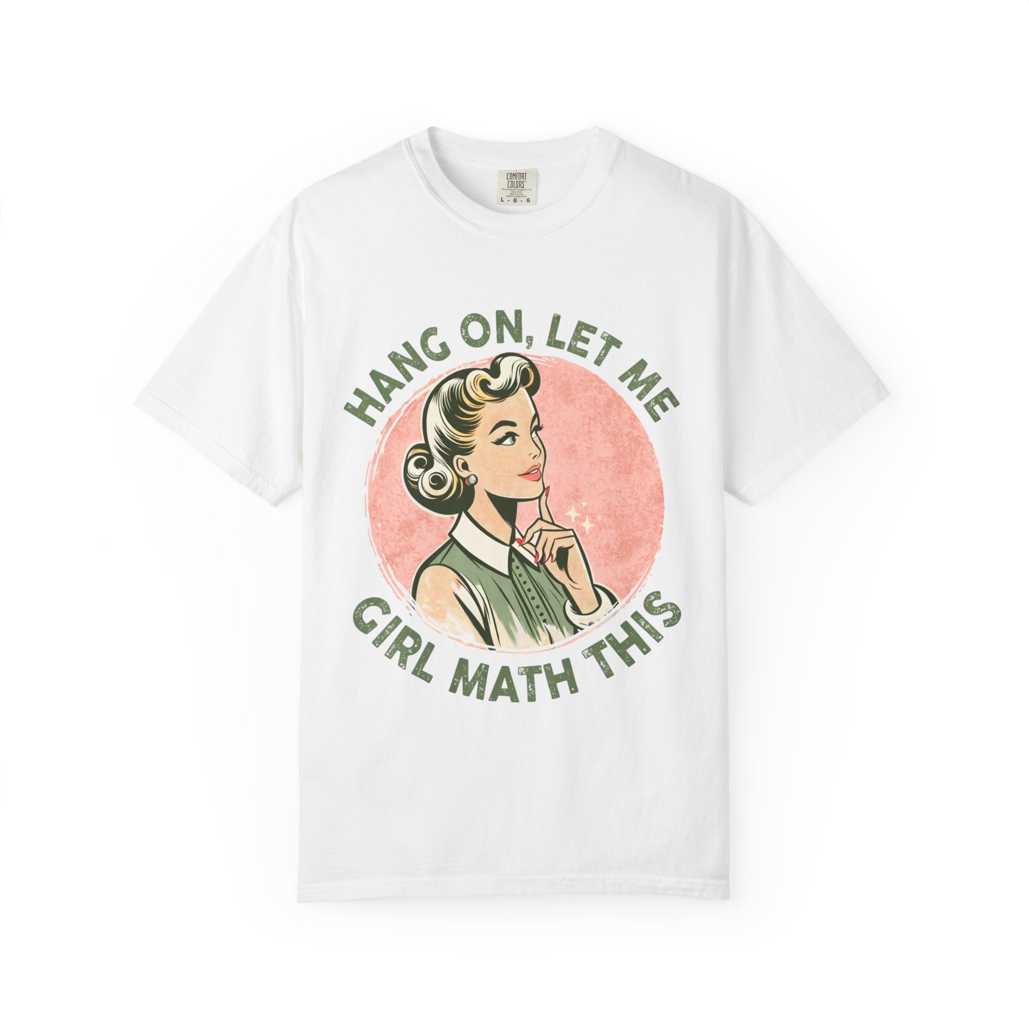 Girl Math Vintage Tee — “Hang On, Let Me Girl Math This” Retro Graphic T-Shirt