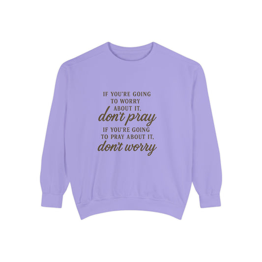Pray Don’t Worry Sweatshirt | Faith Over Fear Christian Crewneck – Bougie Pumpkin Boutique - The Bougie Pumpkin Boutique