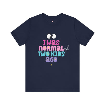 Unisex Jersey Short Sleeve Tee with 'I Was Normal Two Kids Ago' Design - Fun Parenthood Shirt, Gift for Moms and Dads, Casual Wear, [...]
